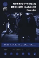 Youth Employment and Joblessness in Advanced Countries (Nber Comparative Labor Markets Series) артикул 11610c.