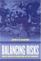 Balancing Risks: Great Power Intervention in the Periphery (Cornell Studies in Security Affairs) артикул 11646c.