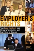 Employer's Rights: Your Legal Handbook from Hiring to Termination and Everything in Between артикул 11654c.