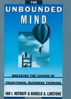 The Unbounded Mind: Breaking the Chains of Traditional Business Thinking артикул 11698c.