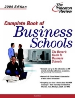 Complete Book of Business Schools, 2004 Edition (Graduate School Admissions Gui) артикул 11712c.