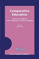 Comparative Education: Continuing Traditions, New Challenges, and New Paradigms артикул 11721c.