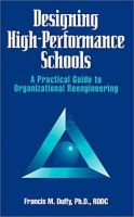 Designing High Performance Schools: A Practical Guide to Organizational Reengineering артикул 11751c.