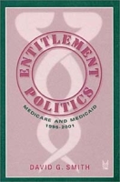 Entitlement Politics: Medicare and Medicaid, 1995-2001 (Social Institutions and Social Change) артикул 11759c.