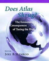 Does Atlas Shrug? The Economic Consequences of Taxing the Rich артикул 11773c.