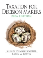 Taxation for Decision Makers 2006 (3rd Edition) артикул 11793c.