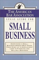 The American Bar Association Legal Guide for Small Business артикул 11809c.