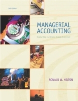 Managerial Accounting : Creating Value in a Dynamic Business Environment w/PowerWeb/OLC, and Net Tutor card артикул 11836c.